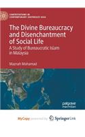 The Divine Bureaucracy and Disenchantment of Social Life