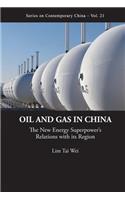 Oil and Gas in China: The New Energy Superpower's Relations with Its Region