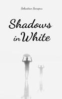 Shadows in White