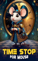 Time Stop for Mouse