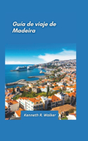 Guía de viaje de Madeira 2025