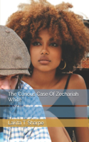 Curious Case Of Zechariah White