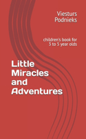 Little Miracles and Adventures