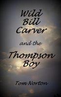 Wild Bill Carver and the Thompson Boy