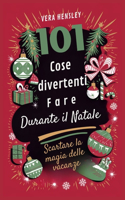 101 Cose divertenti Fare Durante il Natale