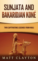 Sunjata and Bakaridjan Koné
