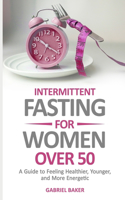 Intermittent Fasting for Women Over 50