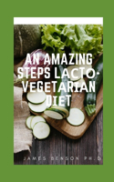 An Amazing Steps Lасtо-Vеgеtаrіаn Dіеt