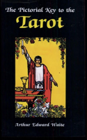 The Pictorial Key To The Tarot Illustrated