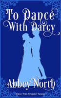 To Dance With Darcy