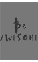 Be Awesome