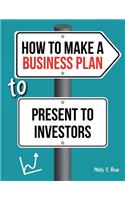 How To Make A Business Plan To Present To Investors