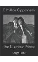 The Illustrious Prince: Large Print