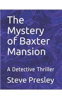 The Mystery of Baxter Mansion
