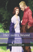 The Country Beyond: Large Print