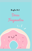 Doces Fragmentos: (1 Doces Fragmentos)