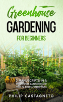 Greenhouse Gardening for Beginners