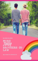 More Than Brothers in Law