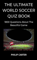 Ultimate World Soccer Quiz Book