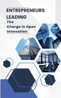 Entrepreneurs Leading The Charge in Open Innovation