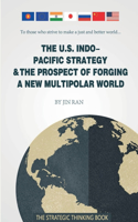 U.S. Indo-Pacific Strategy & The Prospect of Forging A New Multipolar World