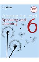 Level 6 Speaking and Listening