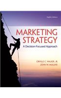 Marketing Strategy: A Decision-Focused Approach