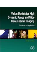 Vision Models for High Dynamic Range and Wide Colour Gamut Imaging: Techniques and Applications