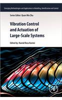Vibration Control and Actuation of Large-Scale Systems