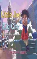 Little Joe in The Big City: (1 New York City Adventure)
