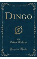Dingo (Classic Reprint)
