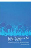 Getting Computers to Talk Like You and Me: Discourse Context, Focus, and Semantics