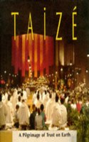 Pilgrimage of Trust on Earth (Taize)