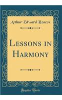 Lessons in Harmony (Classic Reprint)