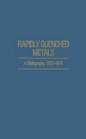 Rapidly Quenched Metals