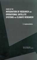 Issues in the Integration of Research and Operational Satellite Systems for Climate Research: Part II. Implementation