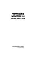 Preparing the Workforce for Digital Curation
