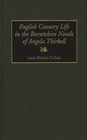 English Country Life in the Barsetshire Novels of Angela Thirkell