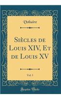 Siècles de Louis XIV, Et de Louis XV, Vol. 3 (Classic Reprint)