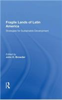 Fragile Lands of Latin America