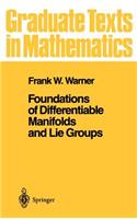 Foundations of Differentiable Manifolds and Lie Groups: (94 Graduate Texts in Mathematics)