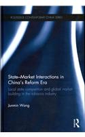 State-Market Interactions in China's Reform Era