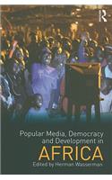 Popular Media, Democracy and Development in Africa