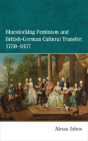 Bluestocking Feminism and British-German Cultural Transfer, 1750-1837