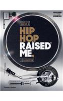 Hip Hop Raised Me