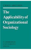 Applicability of Organizational Sociology