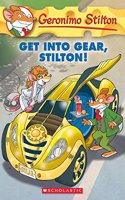 Get Into Gear, Stilton! (Geronimo Stilton #54), 54