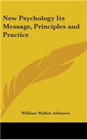 New Psychology Its Message, Principles and Practice