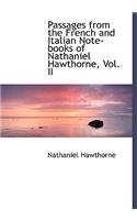 Passages from the French and Italian Note-Books of Nathaniel Hawthorne, Vol. II: (English)