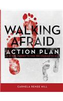 Walking Afraid - Action Plan